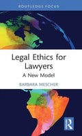 Legal Ethics for Lawyers: A New Model - Hardcover