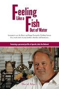 Feeling like a fish out of water: Learning to use the Myers and Briggs Personality Profiling System & so much more in your families, churches and busi - Paperback