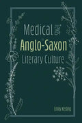 Medical Texts in Anglo-Saxon Literary Culture - Paperback