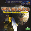Visiting Pluto: The New Horizons Mission - Library Binding