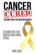 Cancer Cured: Victory Over The War On Cancer - Paperback