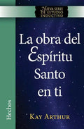 La Obra del Espíritu Santo en Ti (Hechos) / The Holy Spirit Unleashed in You (Acts) - Paperback
