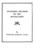 Tennessee Soldiers in the Revolution - Paperback