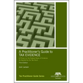 A Practitioner's Guide to Tax Evidence, Third Edition - Hardcover