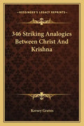 346 Striking Analogies Between Christ and Krishna - Paperback