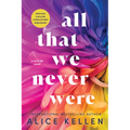 All That We Never Were - Paperback