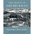 The Prints of Siri Beckman: Engraving a Sense of Place - Hardcover