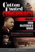 Cotton Coated Conspiracy: Book One: John McFerren's Word - Paperback