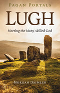 Pagan Portals - Lugh: Meeting the Many-Skilled God - Paperback