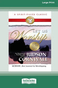 Let Us Worship [Standard Large Print 16 Pt Edition] - Paperback