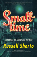 Smalltime: A Story of My Family and the Mob - Hardcover
