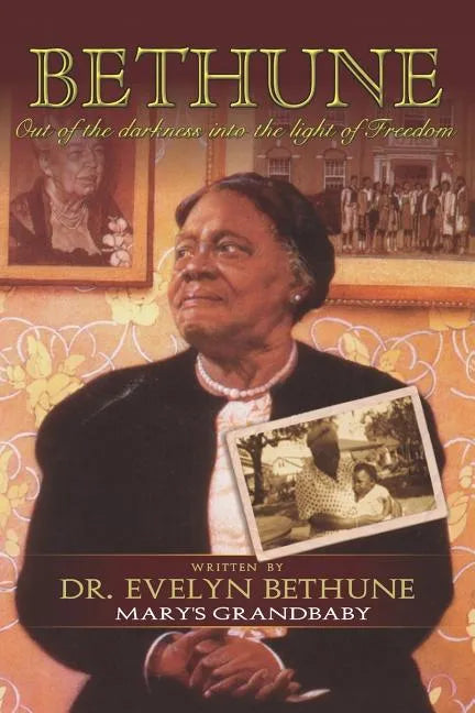 Bethune: Out of Darkness Into the Light of Freedom: Mary's Grandbabies - Paperback