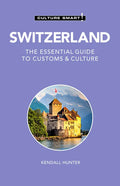 Switzerland - Culture Smart!: The Essential Guide to Customs & Culture - Paperback