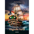 Magnolia Parks. Escoge El Camino Largo / Magnolia Parks: The Long Way Home - Paperback