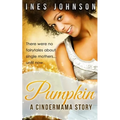 Pumpkin: a Cindermama Story - Paperback