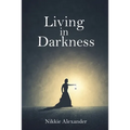 Living in Darkness - Paperback