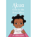 Akua Goes to the Post Office - Library Binding