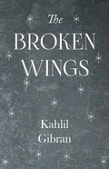 The Broken Wings - Paperback
