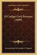 El Codigo Civil Peruano (1899) - Paperback
