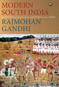 MODERN SOUTH INDIA-A History from the 17th Century to our Times - Hardcover