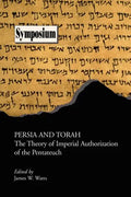 Persia and Torah: The Theory of Imperial Authorization of the Pentateuch - Paperback
