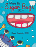 Where the Sugar Bugs Live - Paperback