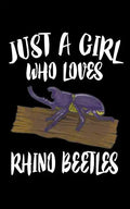 Just A Girl Who Loves Rhino Beetles: Animal Nature Collection - Paperback