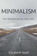 Minimalism: Your Declutter Journey Starts Here - Paperback