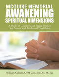 Mcguire Memorial Awakening Spiritual Dimensions: A Model of Catechesis and Prayer Services for Persons with Intellectual Disabilities - Paperback