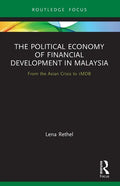 The Political Economy of Financial Development in Malaysia: From the Asian Crisis to 1mdb - Paperback
