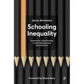Schooling Inequality: Aspirations, Opportunities and the Reproduction of Social Class - Paperback