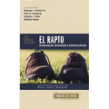 Tres Puntos de Vista Sobre El Rapto: Pretribulacionismo, Tribulacionismo O Postribulacionismo - Paperback