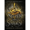 Secrets and Stardust - Hardcover