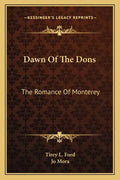Dawn of the Dons: The Romance of Monterey - Paperback