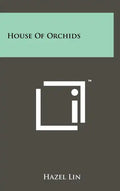 House of Orchids - Hardcover