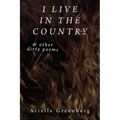 I Live in the Country & Other Dirty Poems - Paperback