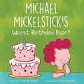 Michael Mickelstick's Worst Birthday Ever? - Paperback
