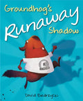 Groundhog's Runaway Shadow - Hardcover