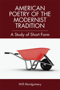 Short Form American Poetry: The Modernist Tradition - Paperback