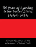 30 Years of Lynching In the United States: 1889-1918 - Paperback