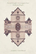 Poets and Saints - Hardcover