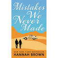 Mistakes We Never Made - Library Binding