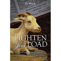 Lighten Your Load: Rediscovering the Ancient Biblical Understanding of What it Means to Forgive - Paperback