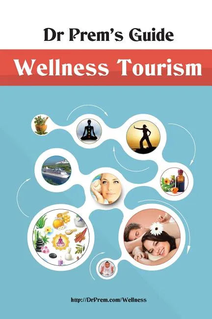 Dr Prem's Guide - Wellness Tourism - Paperback