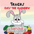 Tracks Eats the Rainbow - Paperback