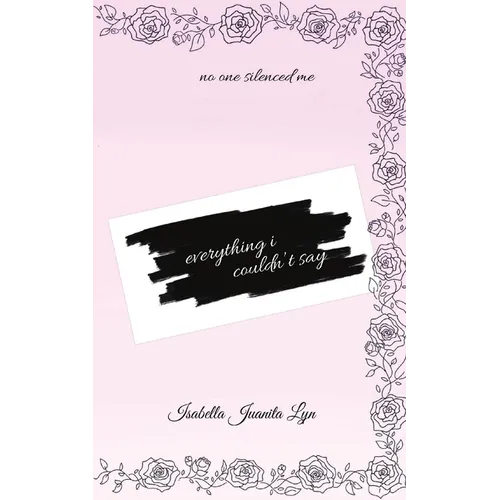 Everything I Couldn't Say - Paperback