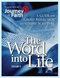 The Word Into Life, Year C: A Guide for Group Reflection on Sunday Scripture - Paperback