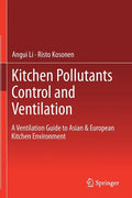 Kitchen Pollutants Control and Ventilation: A Ventilation Guide to Asian & European Kitchen Environment - Paperback