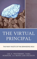 The Virtual Principal: The Many Facets of the Demanding Role - Paperback