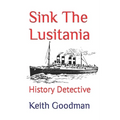 Sink The Lusitania: History Detective - Paperback